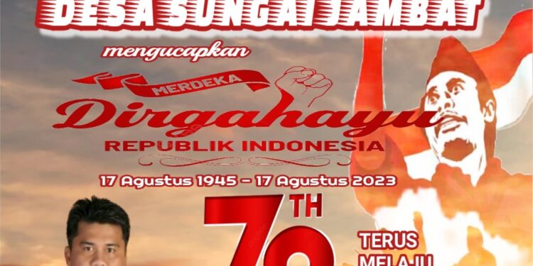 Pemerintahan Desa Sungai Jambat Mengucapkan Dirgahayu HUT RI ke 78