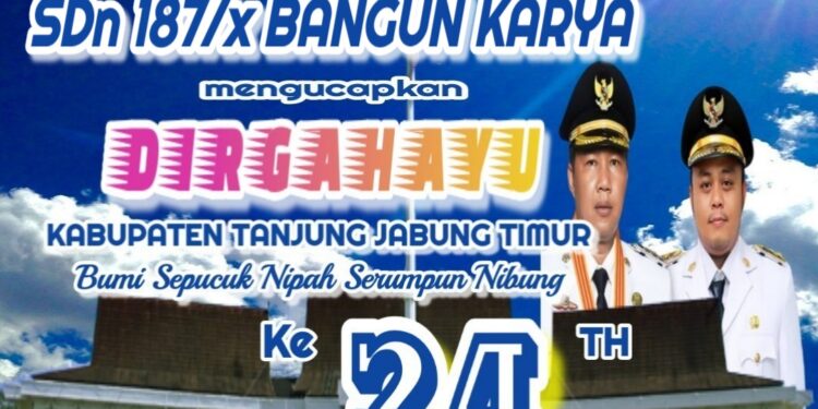 Keluarga Besar SDN 187/X Bangun Karya Mengucapkan Dirgahayu HUT Kab. Tanjabtim Ke 24