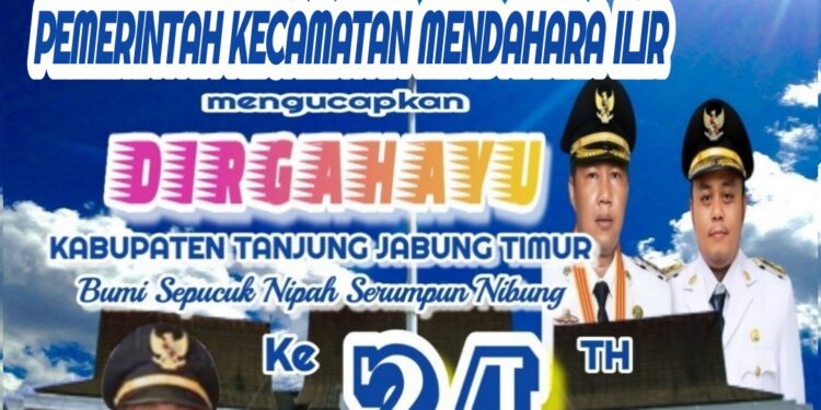 Keluarga Besar Pemerintah Kec. Mendahara Ilir Mengucapkan Dirgahayu Kab. Tanjabtim ke 24