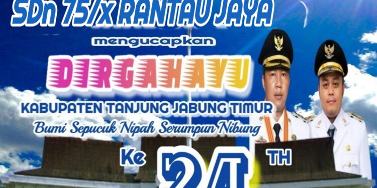 Keluarga Besar SDN 75/ X Rantau Jaya Mengucapkan Dirgahayu HUT Kab. Tanjantim Ke 24