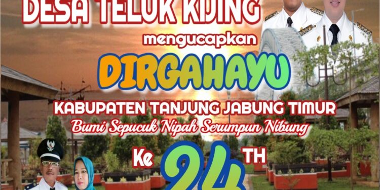 Pemerintah Desa Teluk kijing Mengucapkan Dirgahayu HUT Kab. Tanjabtim Ke 24.
