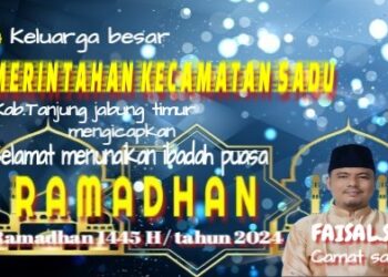 Keluarga Besar Pemerintah Kec Sadu Mengucapkan Selamat Menunaikan Ibadah Puasa 1445 H