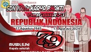 Keluarga Besar SDN 190/ X Karya Bakti Menngucapkan HUT RI Ke 79