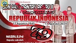 Keluarga Besar SDN 44/ X Rasau Dua Mengucapkan HUT RI Ke 79