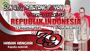 Keluarga Besar SD 47/ X Pematang Mayan  Mengucapkan HUT RI Ke 79