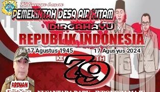 Pemerintah Desa Air Hitam Mengucapkan Dirgahayu RI Ke 79