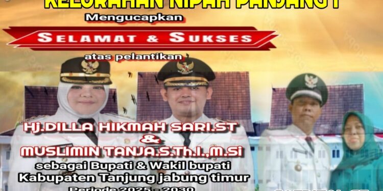 Keluarga Besar Pemerintah Kelurahan Nipah Panjang Satu Mengucapkan Selamat Atas Dilantiknya Hj. Dillah Hikmah Sari ST Dan Muslimin Tanja .s. th .i.m.si Sebagai Bupati Dan Wakil Bupati Tanjabtim Oleh Bapak Presiden RI H. Prabowo Subianto