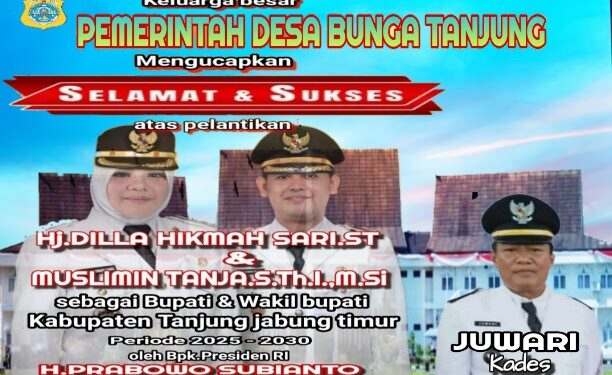 Keluarga Besar Pemerintah Desa Bungo Tanjung Mengucapkan Selamat Atas Pelantikan Bupati Dan Wakil Bupati Tanjung Jabung Timur Oleh Presiden RI Bapak H. Prabowo Subianto