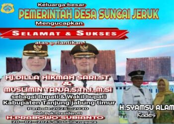 Keluarga Besar Pemerintah Desa Sungai Jeruk  Mengucapkan Selamat Atas Pelantikan Bupati Dan Wakil Bupati Tanjung Jabung Timur Oleh Presiden RI Bapak H. Prabowo Subianto