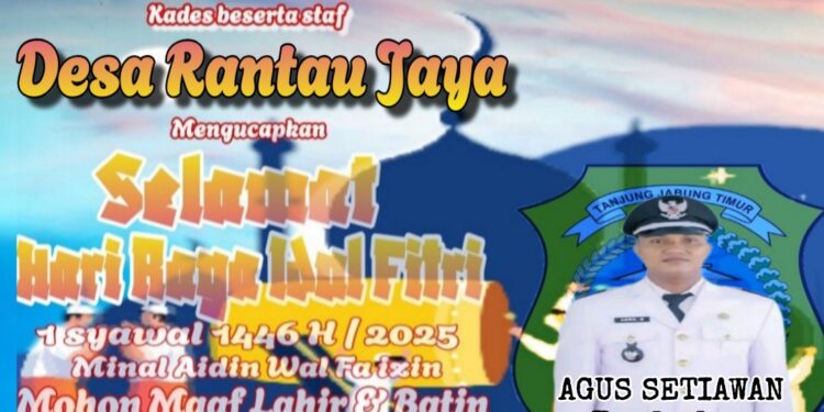 Keluarga Besar Pemerintah Desa Rantau Jaya Mengucapkan Selamat Hari Raya Idul Fitri 1 Syawal 1446 H Minal Aidzin Wal Faidzin Mohon Maaf Lahir Dan Batin