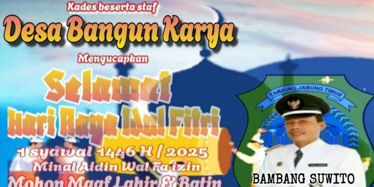 Keluarga Besar Pemerintah Desa Bangun Karya Mengucapkan Selamat Hari Raya Idul Fitri 1 Syawal 1446 H Minal Aidzin Wal Faidzin Mohon Maaf Lahir Dan Batin