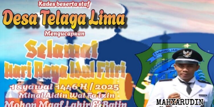 Keluarga Besar Pemerintah Desa Telaga Lima Mengucapkan Selamat Hari Raya Idul Fitri 1 Syawal 1446 H Minal Aidzin Wal Faidzin Mohon Maaf Lahir Dan Batin