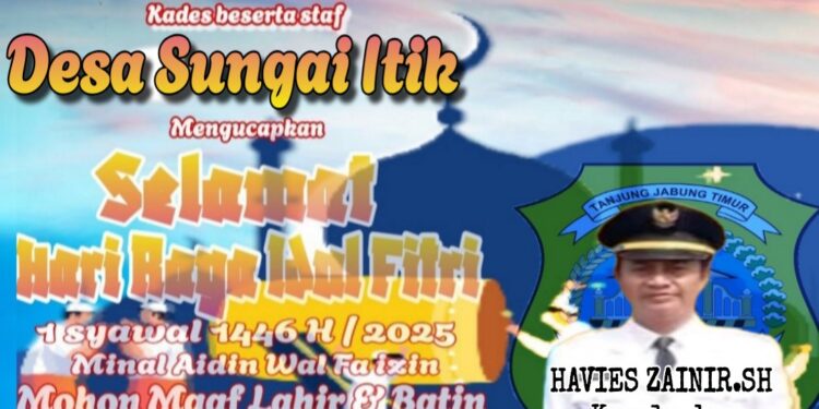 Keluarga Besar Pemerintah Desa Sungai Itik Mengucapkan Selamat Hari Raya Idul Fitri 1 Syawal 1446 H Minal Aidzin Wal Faidzin Mohon Maaf Lahir Dan Batin