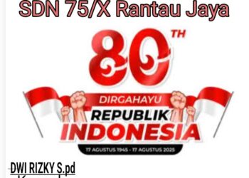 Keluarga esar SDN 75/ X RANTAU JAYA Mengucapkan DIRGAHAYU KEMERDEKAAN REPUBLIK INDONESIA Ke 80