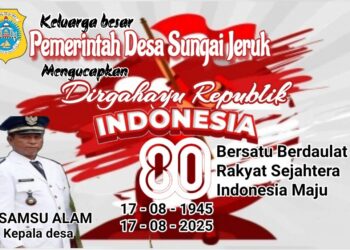Pemerintah Desa Sungai Jeruk Mengucapkan Dirgahayu Republik Indonesia Ke 80