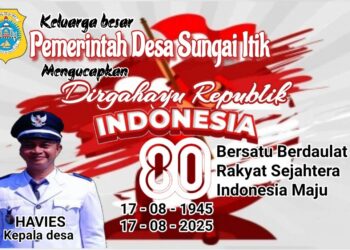 Pemerintah Desa Sungai Itik Mengucapkan Dirgahayu Republik Indonesia Ke 80