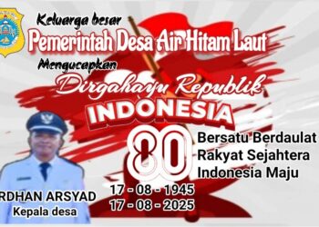 Pemerintah Desa Air Hitam Laut Mengucapkan Dirgahayu Republik Indonesia Ke 80
