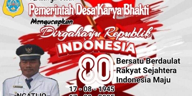 Pemerintah Desa Karya Bhakti Mengucapkan Dirgahayu Republik Indonesia Ke 80