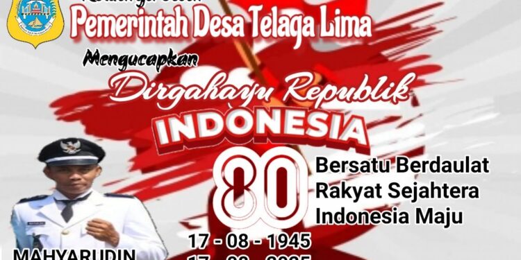 Pemerintah Desa Telaga Lima Mengucapkan Dirgahayu Republik Indonesia Ke 80