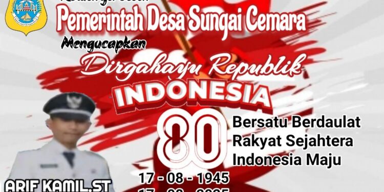 Pemerintah Desa Sungai Cemara Mengucapkan Dirgahayu Republik Indonesia Ke 80