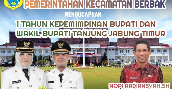 Keluarga Besar Pemerintahan Kecamatan Berbak Mengucapkan 1 Tahun kepemimpinan Bupati Dan Wakil Bupati Tanjung Jabung Timur