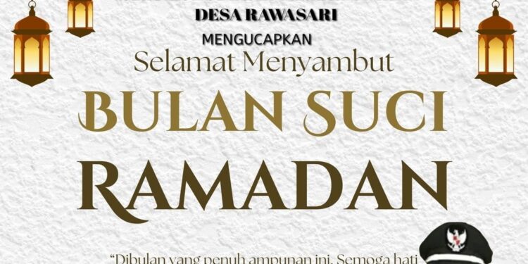 Keluarga Besar Pemerintah Desa Rawasari Mengucapkan Selamat Menunaikan Ibadah Puasa 1447 H