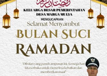 Keluarga Besar Pemerintah Desa Marga Mulia Mengucapkan Selamat Menunaikan Ibadah Puasa 1447 H