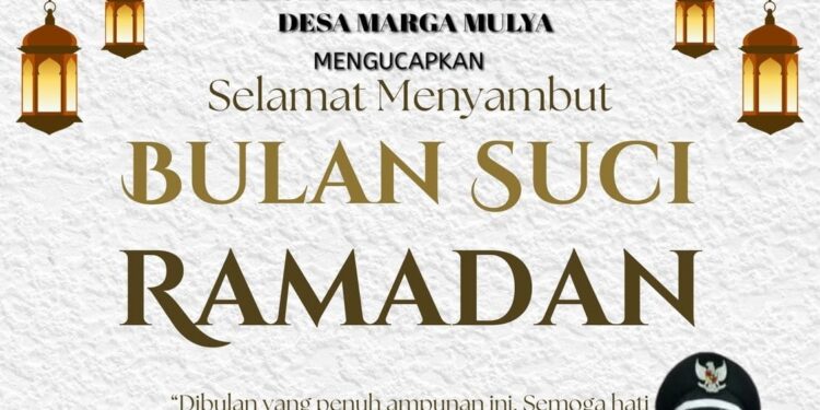 Keluarga Besar Pemerintah Desa Marga Mulia Mengucapkan Selamat Menunaikan Ibadah Puasa 1447 H