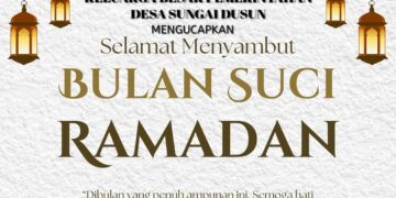 Keluarga Besar Pemerintah Desa Sungai Dusun Mengucapkan Selamat Menunaikan Ibadah Puasa 1447 H