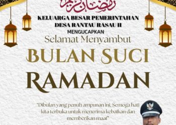 Keluarga Besar Pemerintah Desa Rasau Dua Mengucapkan Selamat Menunaikan Ibadah Puasa 1447 H