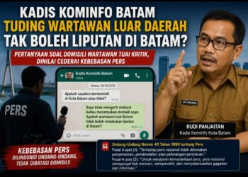 Pertanyaan Kadis Kominfo Batam ke Wartawan Luar Daerah Tuai Kritik, Dinilai Cederai Kebebasan Pers