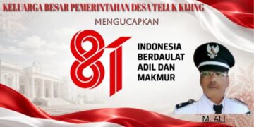 Keluarga Besar Pemerintah Desa Teluk Kijing Mengucapkan Dirgahayu HUT RI Ke 81