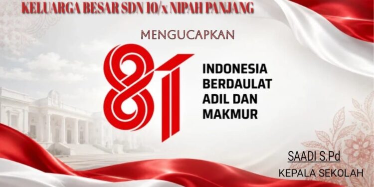 Keluarga Besar SDN 10/ X Nipah Panjang Mengucapkan Dirgahayu HUT RI Ke 81