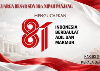 Keluarga Besar SDN 16/ X Nipah Panjang Mengucapkan Dirgahayu HUT RI Ke 81